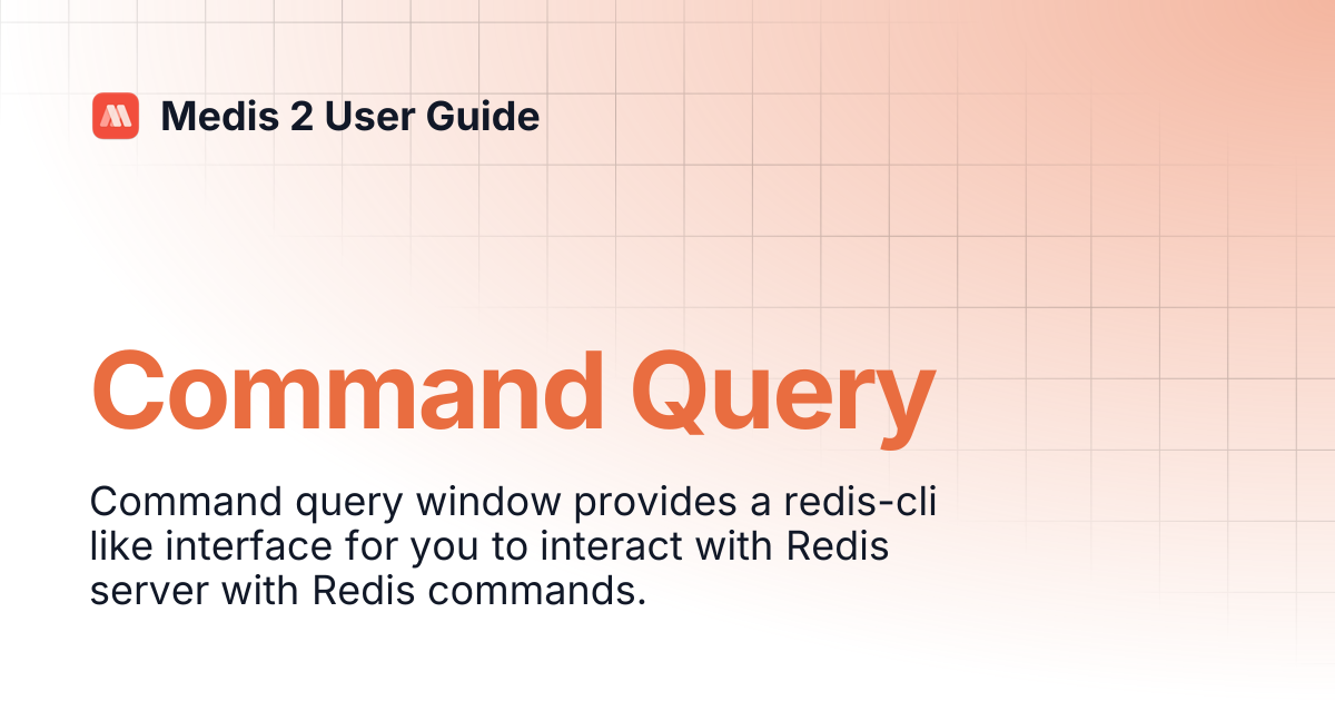 Command Query | Medis 2 User Guide